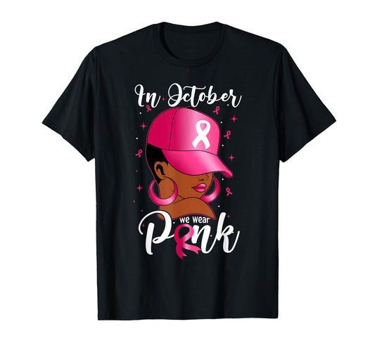 in October We Wear Pink Black Women Breast Cancer Awareness T-Shirt