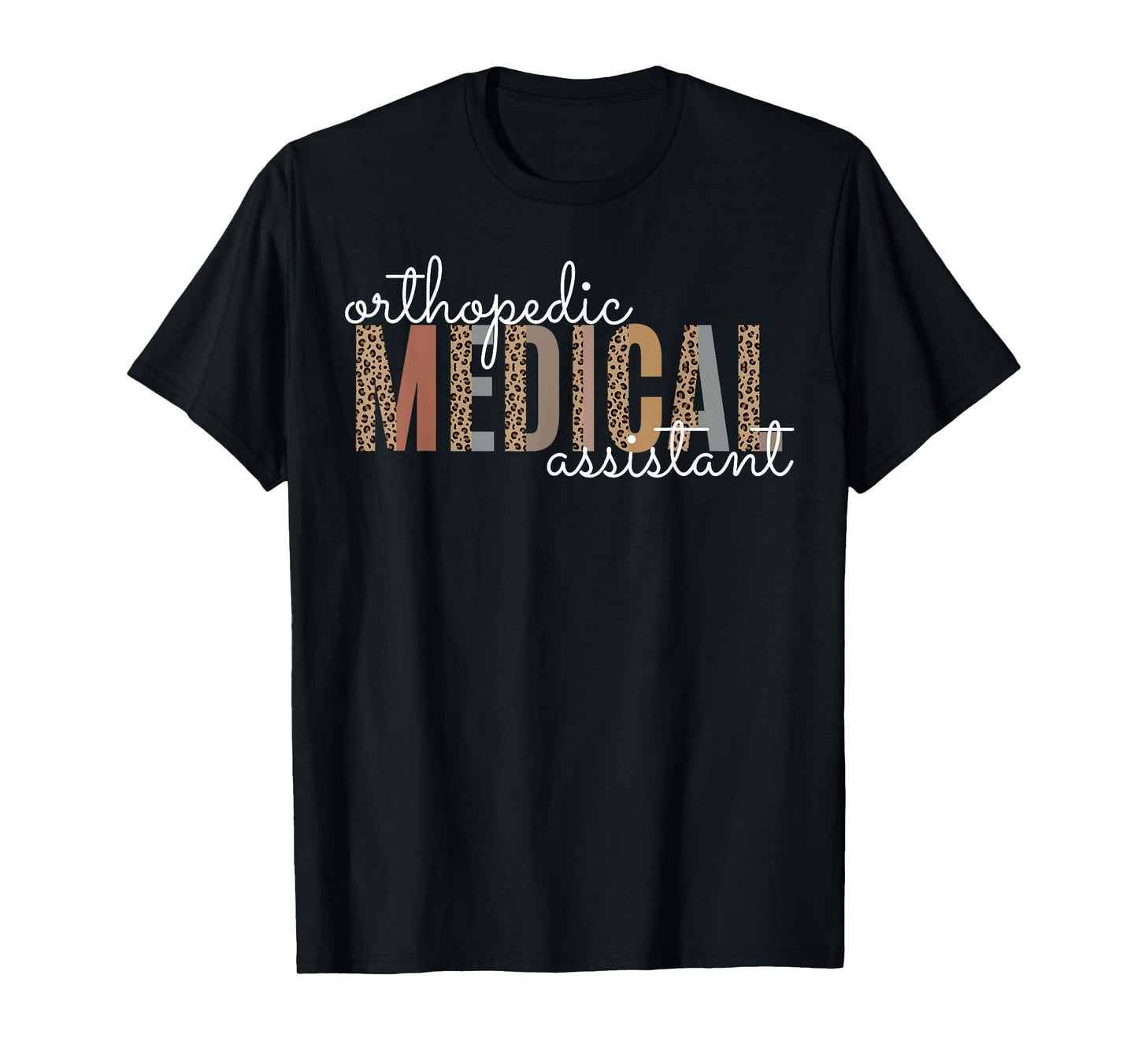 Orthopedic Medical Assistant Funny Nurse Orthopedics T-Shirt
