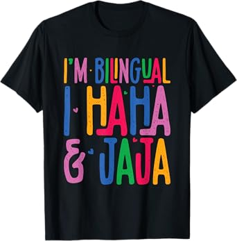 I Am Bilingual I Haha And Jaja Latina Latino Spanish Teacher T-Shirt