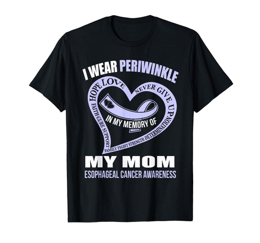 In my memory of my mom ESOPHAGEAL CANCER AWARENESS T-Shirt