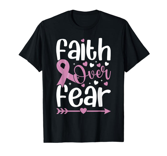 Faith Over Fear Believe Breast Cancer Awareness Christian T-Shirt