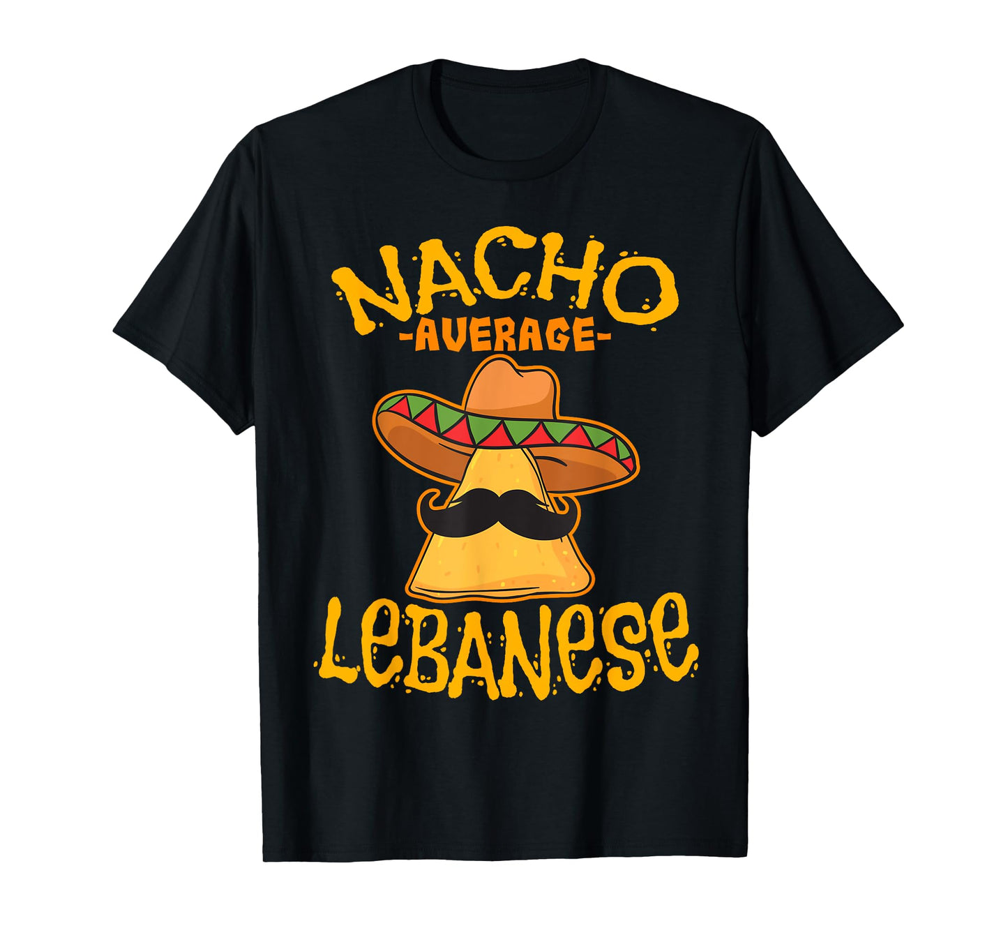 Nacho Average Lebanese Heritage Lebanese Republic Roots T-Shirt