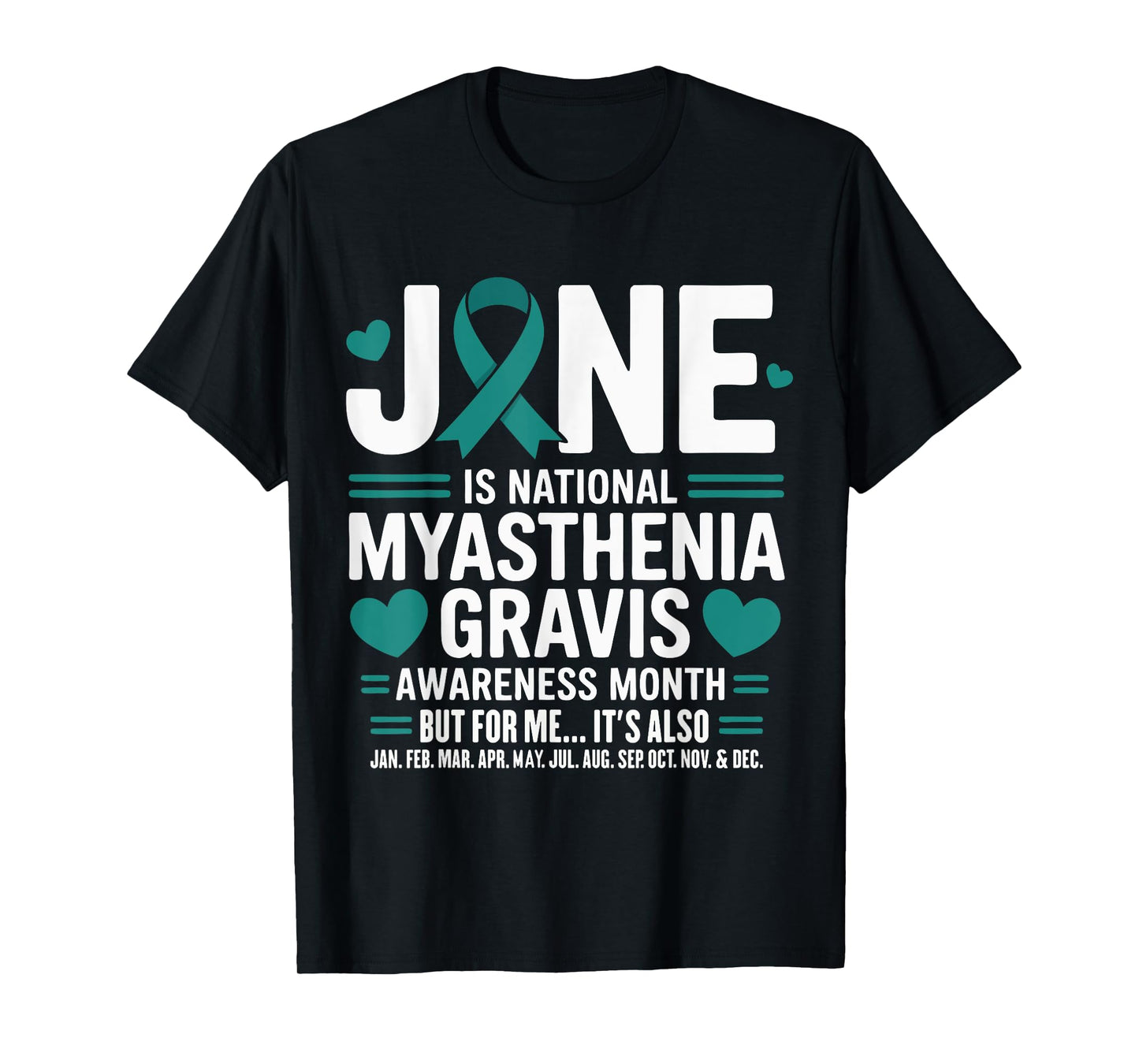 In June We Wear Teal Myasthenia Gravis Awareness Teal Ribbon T-Shirt