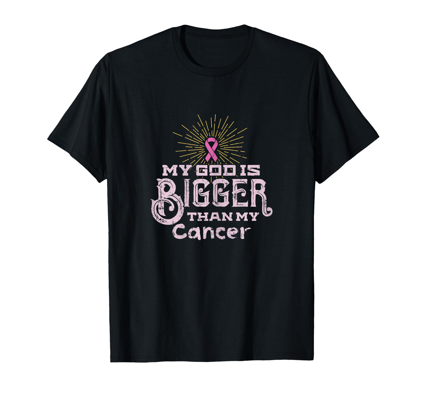My God Is Bigger Than My Cancer Disease Awareness T-Shirt
