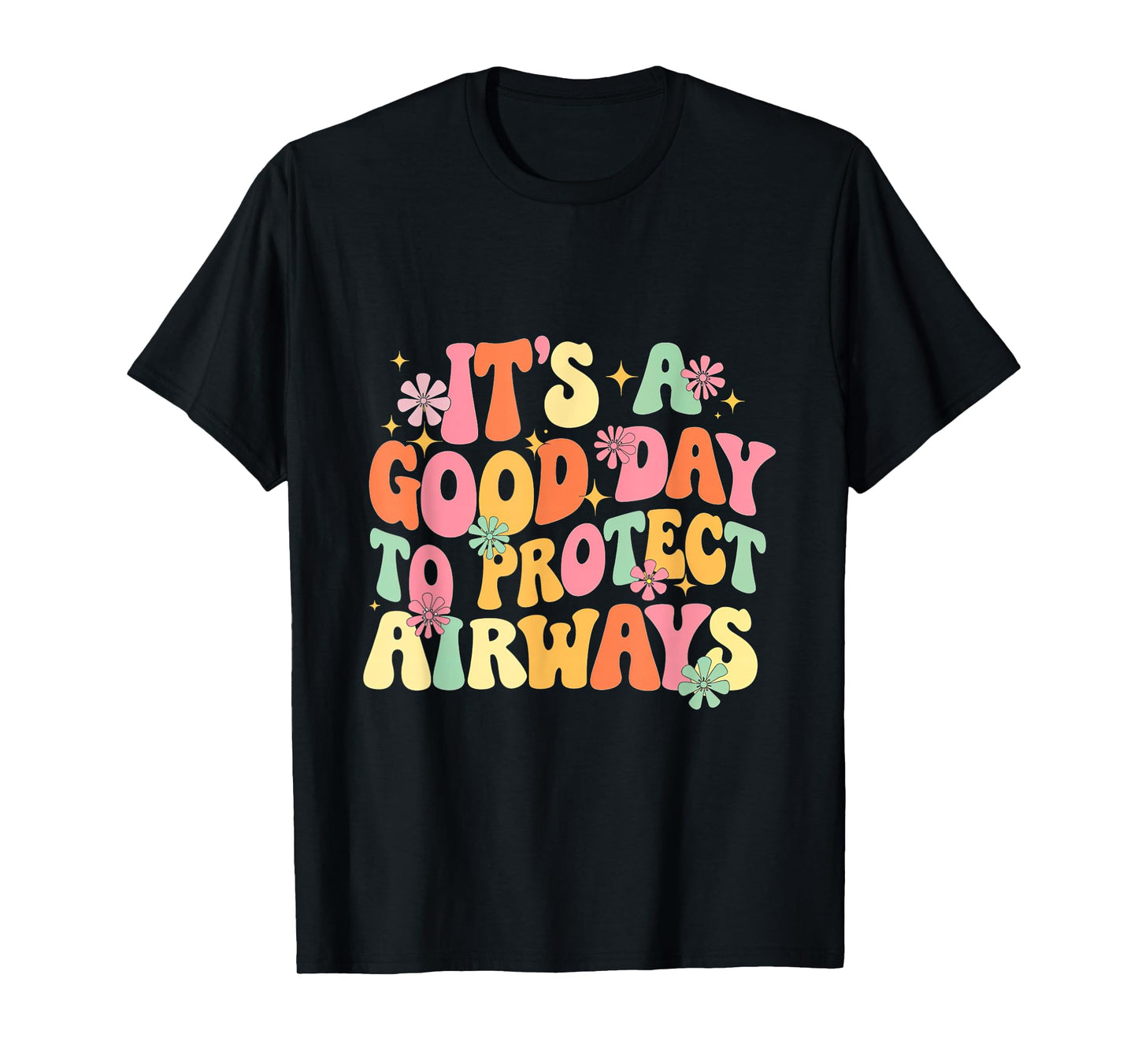 It's A Day Protect Airways Respiratory Therapist T-Shirt