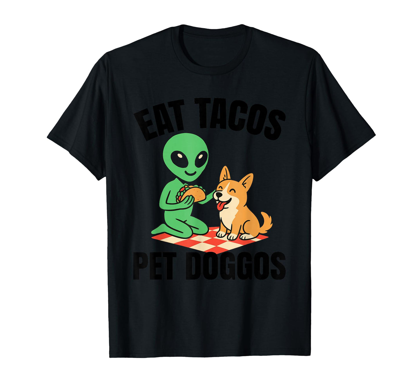 Funny Taco Alien Dog - Eat Tacos Pet Doggos T-Shirt