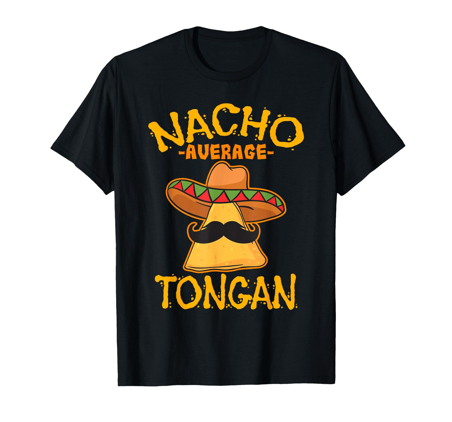 Nacho Average Tongan Heritage Kingdom of Tonga Roots T-Shirt