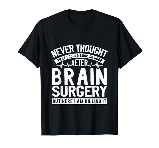 Funny Brain Surgery Survivor Brain Awareness T-Shirt