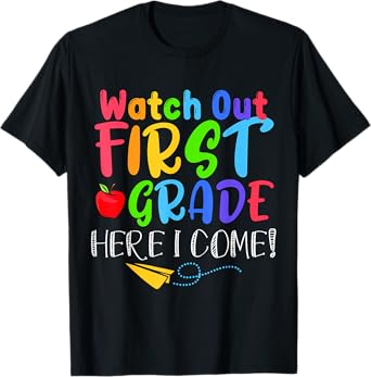 Back To School For Boy, Girl Funny Watch Out First Grade T-Shirt