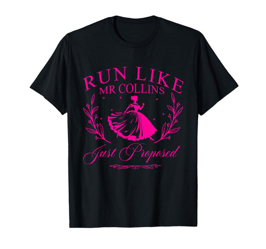 Run Like Mr Collins Just Proposed T-Shirt