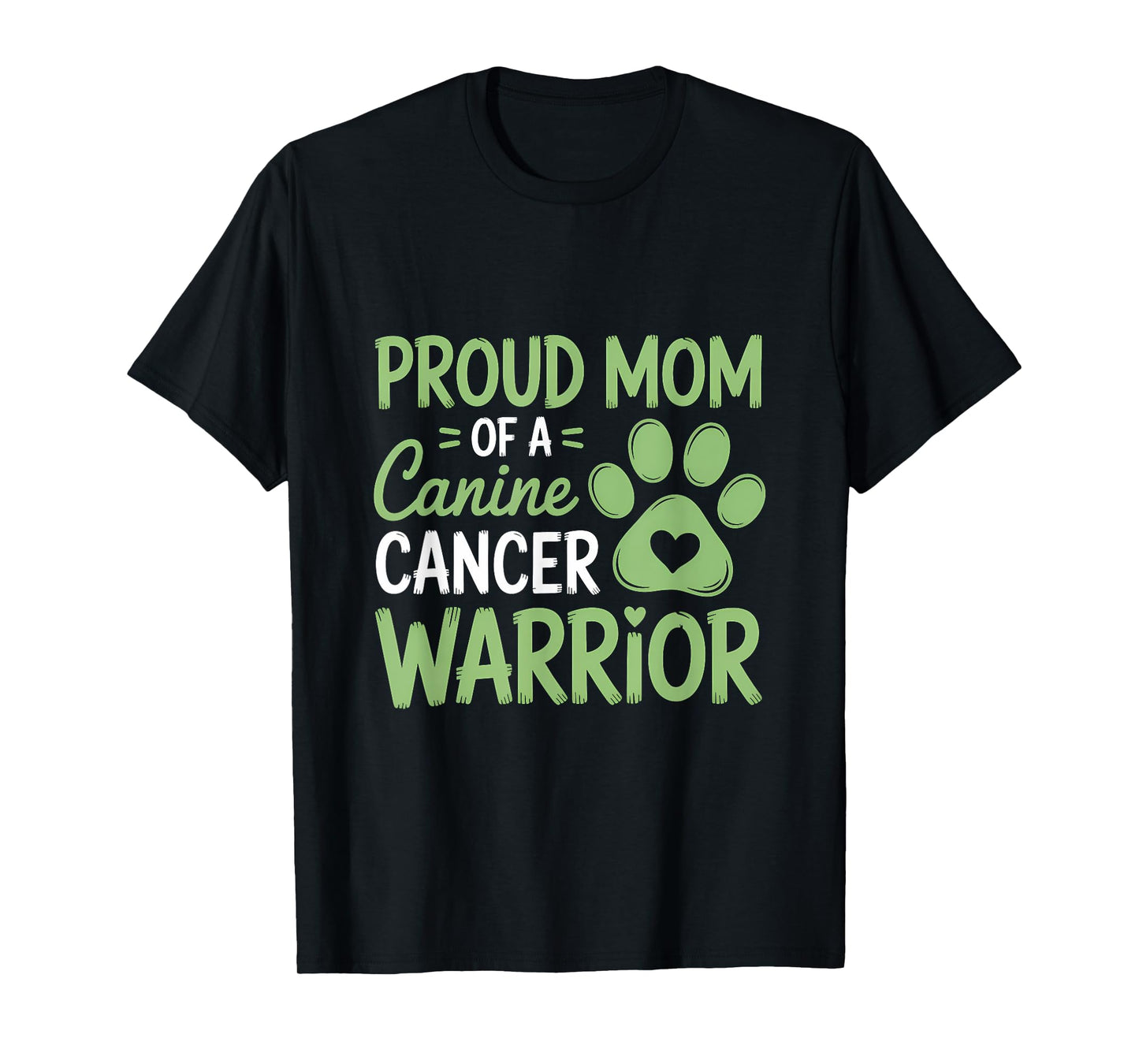 Proud Mom Of A Canine Cancer Warrior T-Shirt