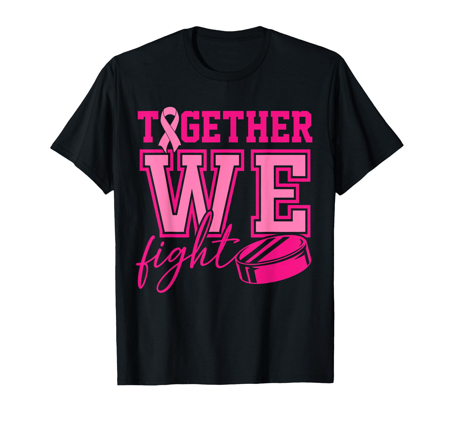 Together We Fight Hockey Pink Ribbon Breast Cancer Awareness T-Shirt