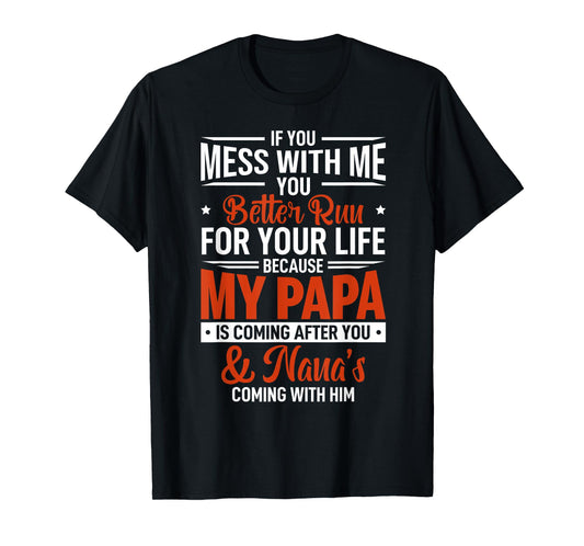 If You Mess With Me Papa and Nana Funny Joke Matching Family T-Shirt