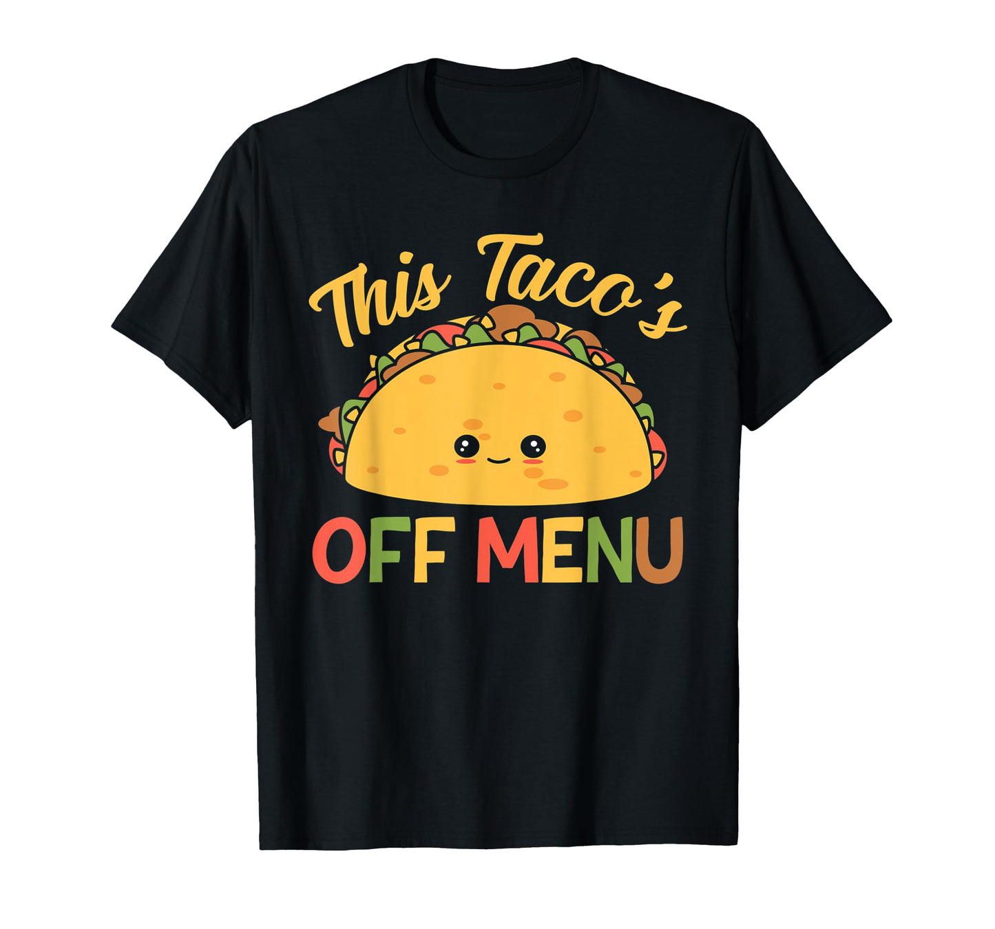 This Taco's Off Menu Funny Bachelor Taco T-Shirt