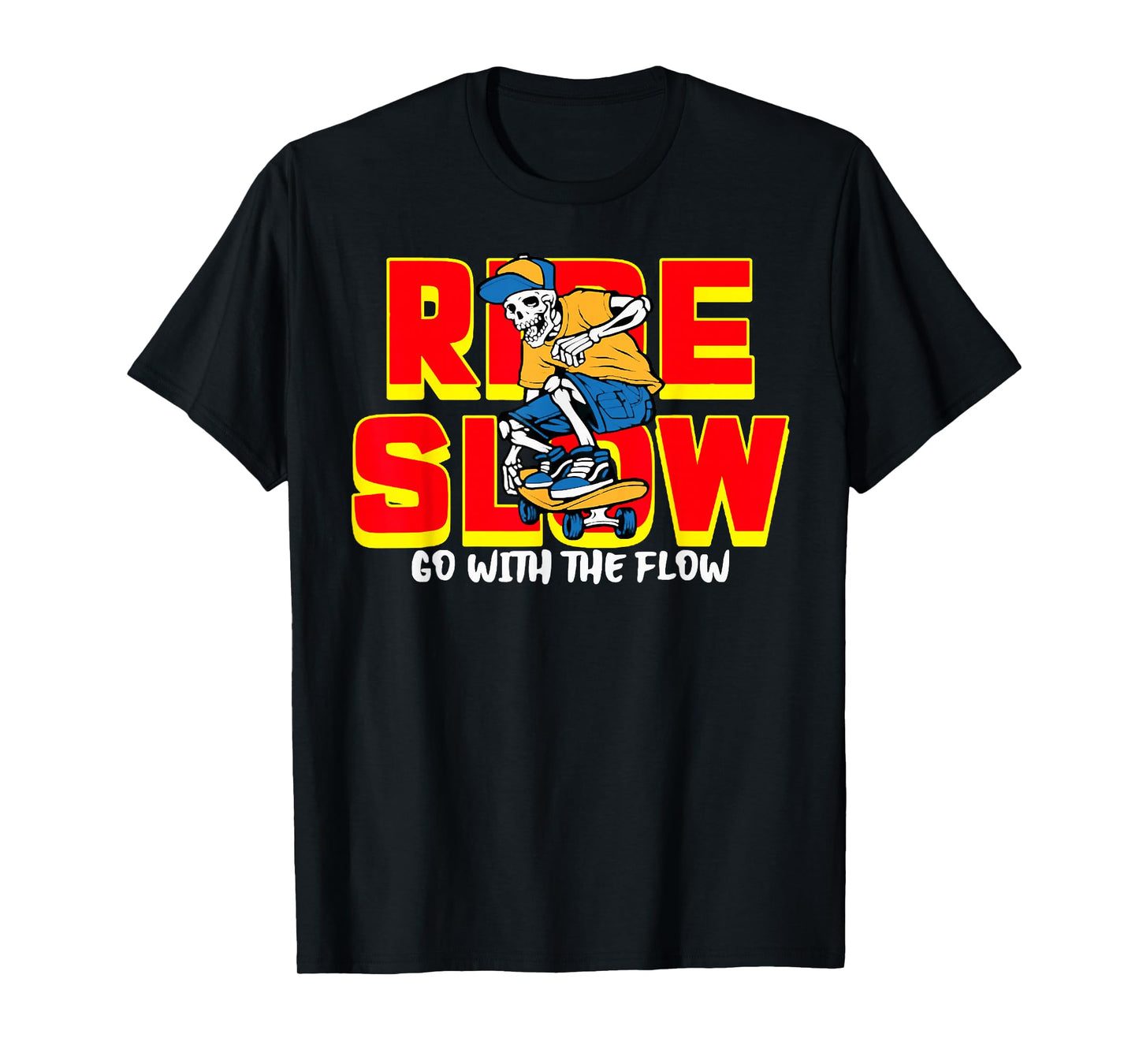 Retro Sport Meme Skateboard Funny Skeleton Ride Slow T-Shirt