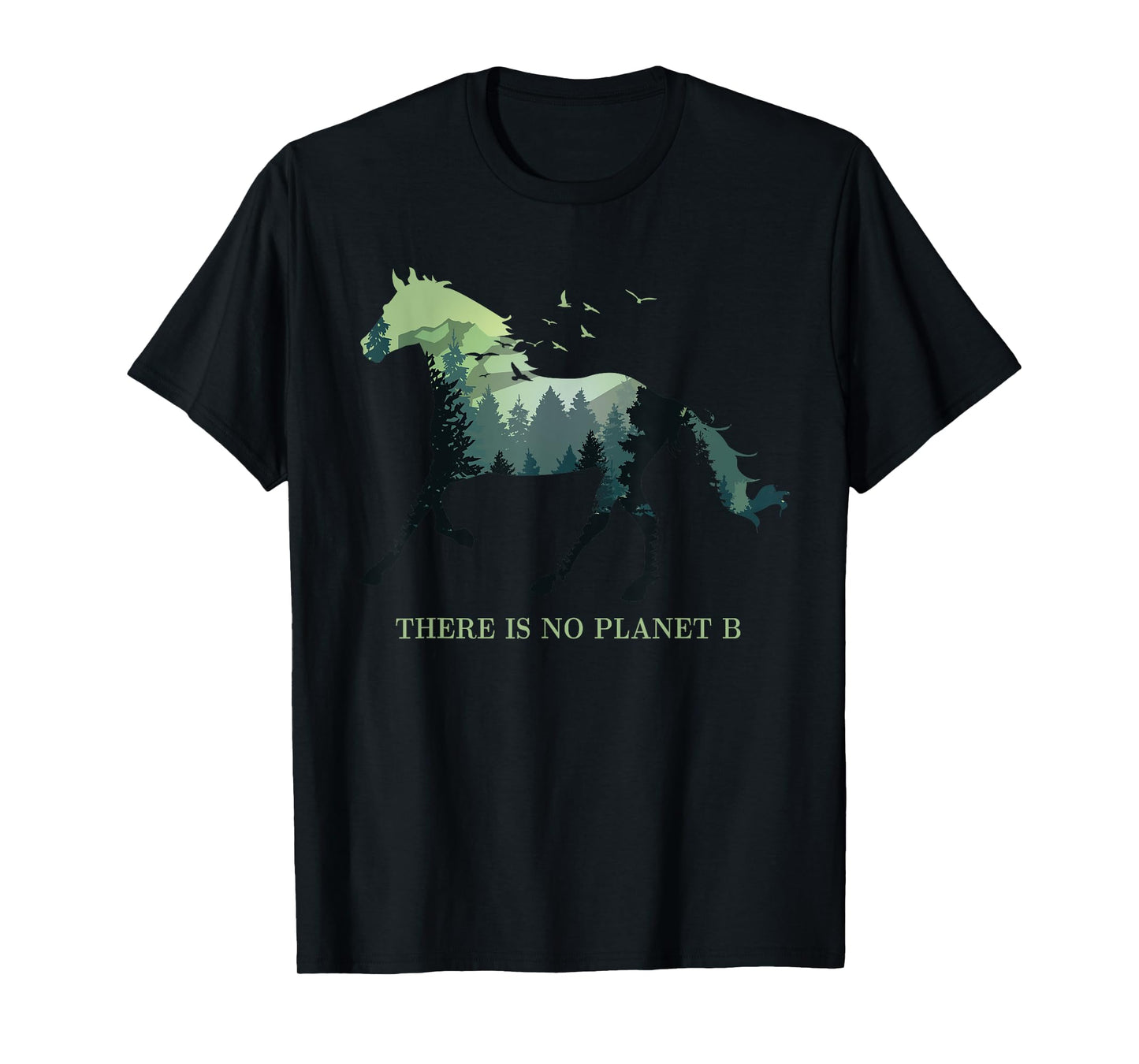 There is No Planet B Earth Day Design natural reserve horse T-Shirt