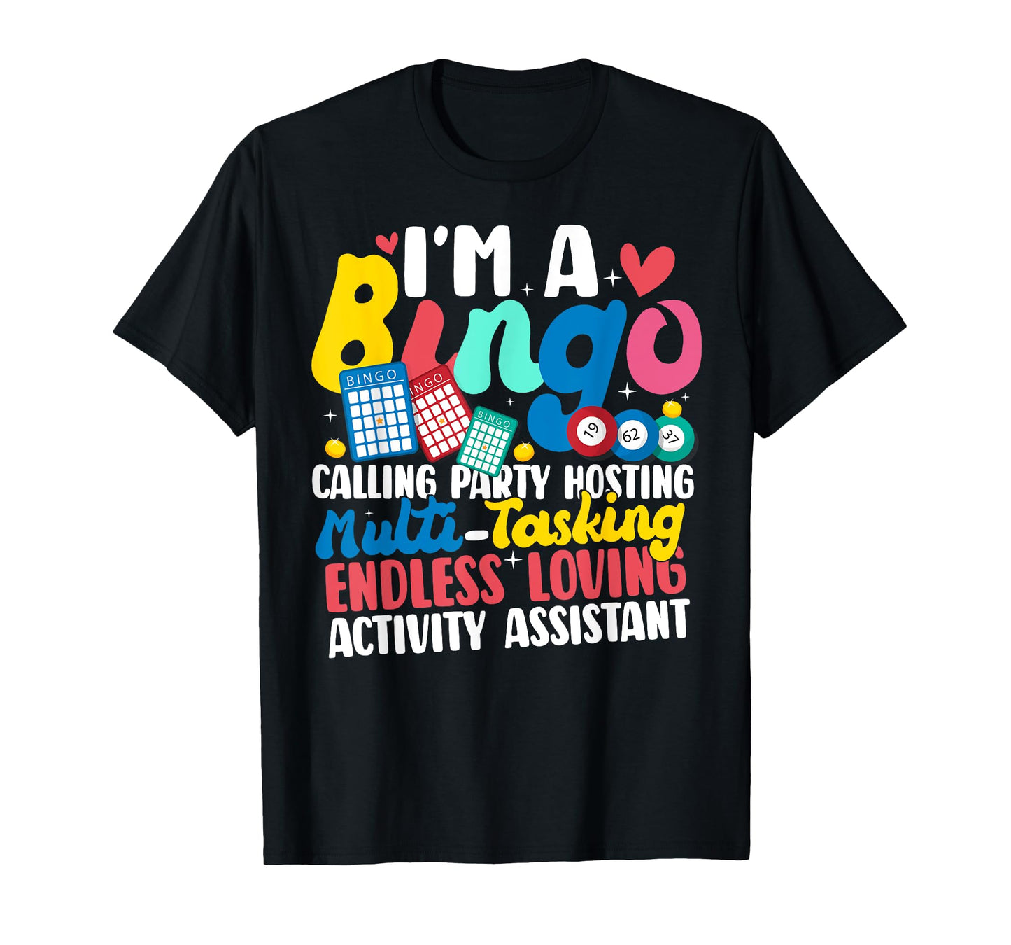 I'm Activity Assistant Activities Assistant Shirt Funny Gift T-Shirt