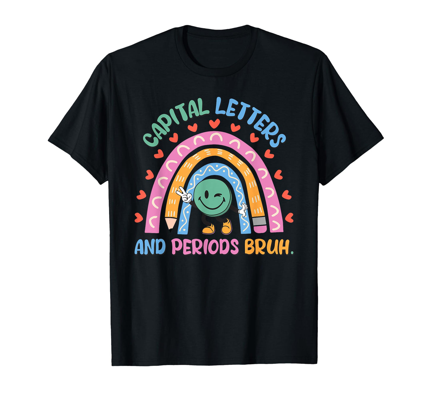 Capital Letters And Periods Bruh English Teacher T-Shirt for Men Women Girls Kids