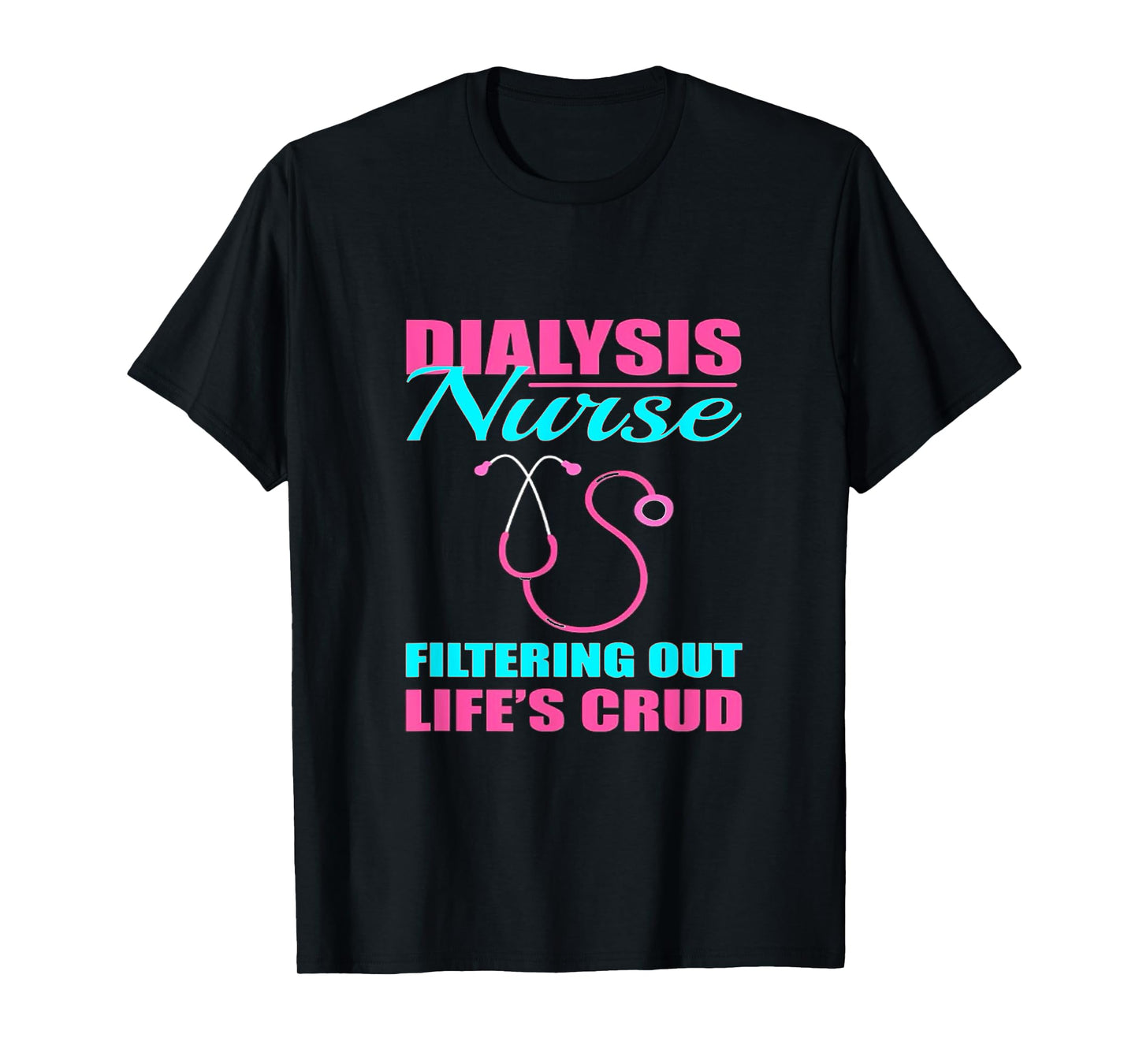 Dialysis_Nurse T-Shirt