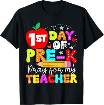 Funny First Day Of Pre-k Pray For My Teacher Back To School T-Shirt