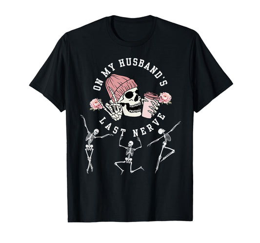 On My Husband's Last Nerve Funny Skeleton Halloween Costume T-Shirt