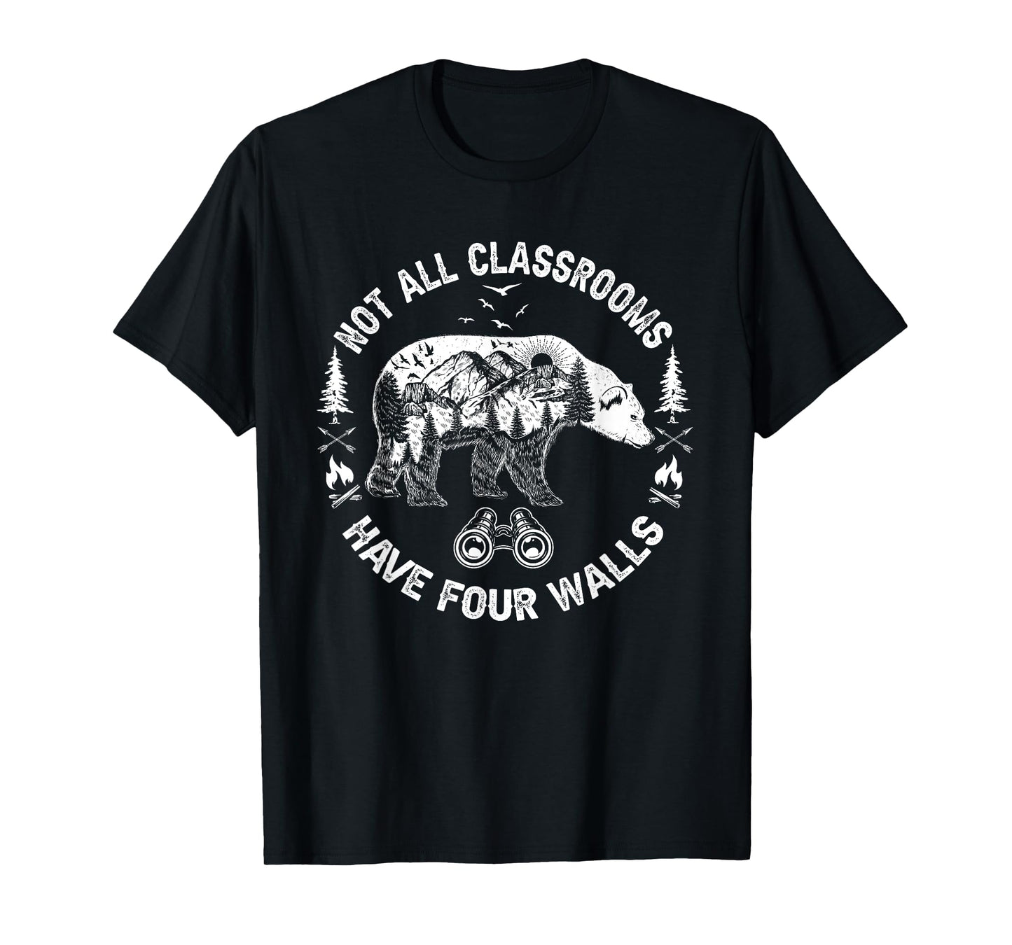 Not All Classrooms Have Four Walls Adventure bear Homeschool T-Shirt