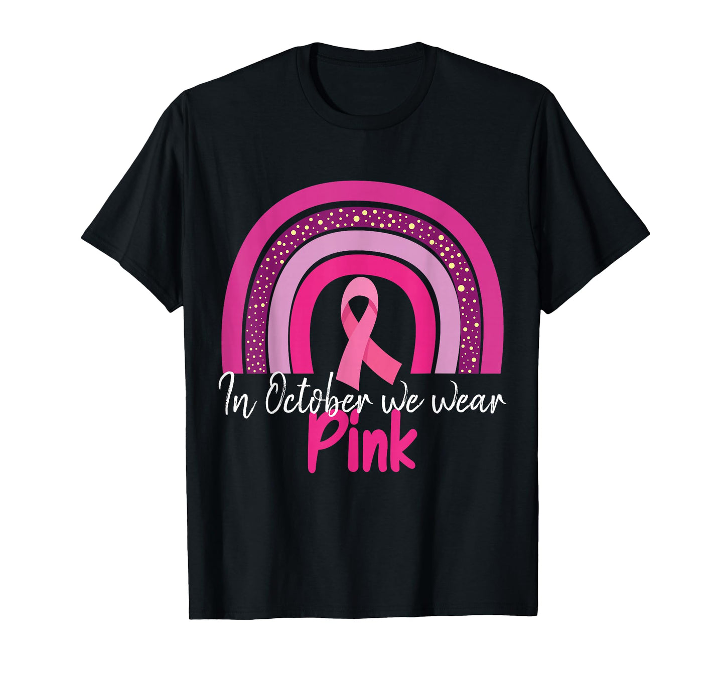In October we wear pink T-Shirt