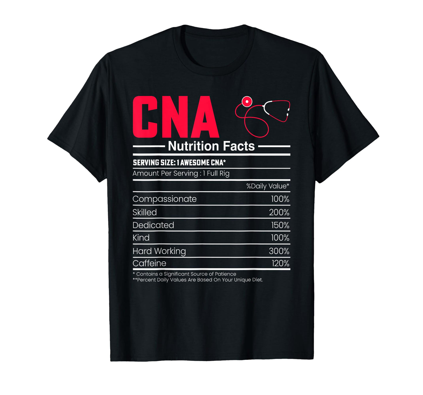 CNA Nutrition Facts - Funny Certified Nurse Assistant CNA T-Shirt