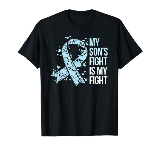 My Son’s Fight Is My Fight Prostate Cancer Awareness T-Shirt