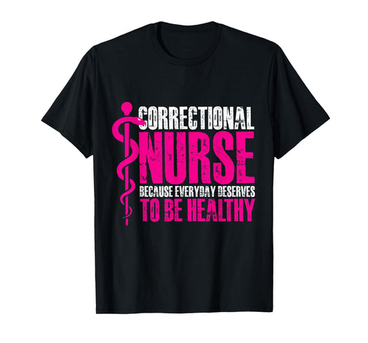 correctional nurse to be healthy Design T-Shirt