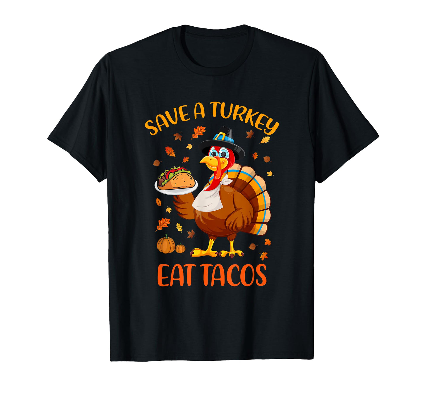 Save A Turkey Eat Tacos Funny Thanksgiving Men Women Kids T-Shirt