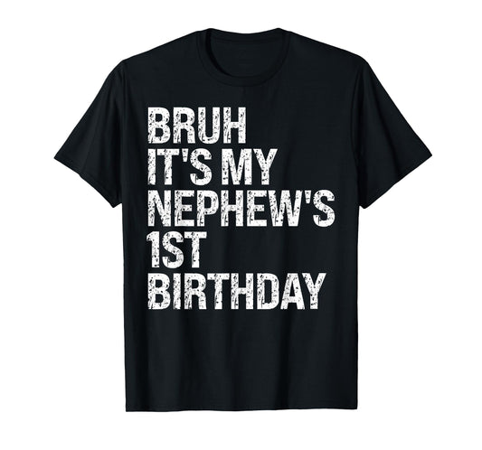 Bruh It's My Nephew's 1st Birthday OMG Prince Crown Funny T-Shirt