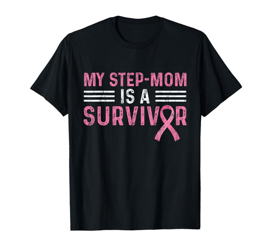 My Step-Mom Is A Survivor Pink Breast Cancer Awareness T-Shirt