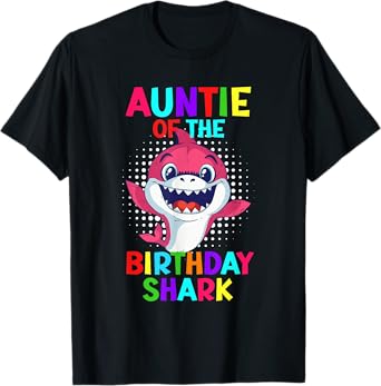 The aunt of the birthday boy shark aunt T-Shirt