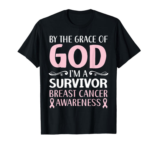 By The Grace Of God I'm A Survivor Breast Cancer Awareness T-Shirt