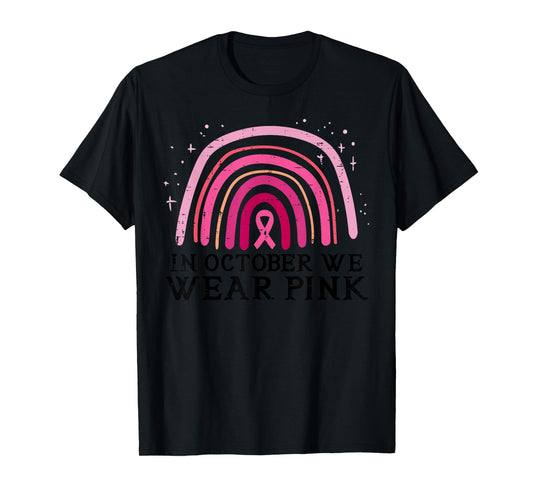 In October We Wear Pink Rainbow Breast Cancer Awareness T-Shirt