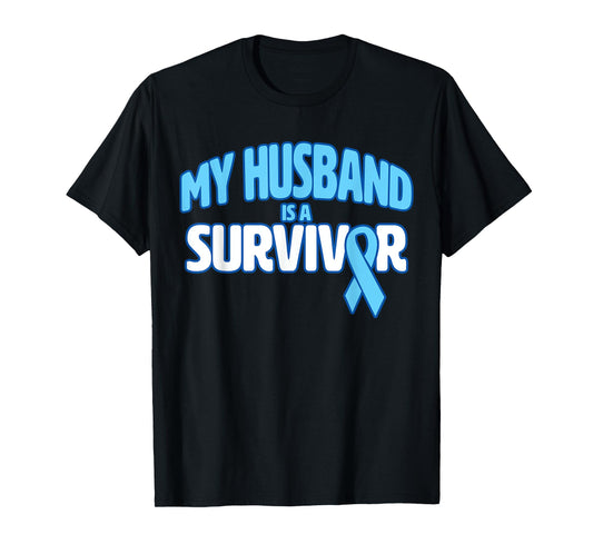 My Husband is a Survivor - Prostate Cancer Awareness T-Shirt