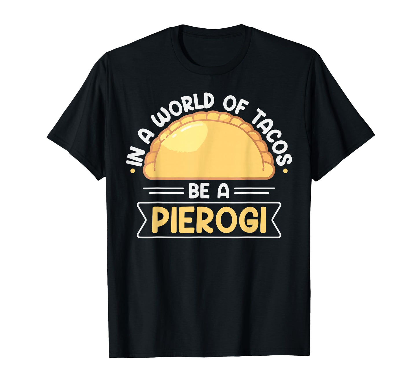 Polish Food Pierogi Design for a Polish Pierogi Lovers T-Shirt