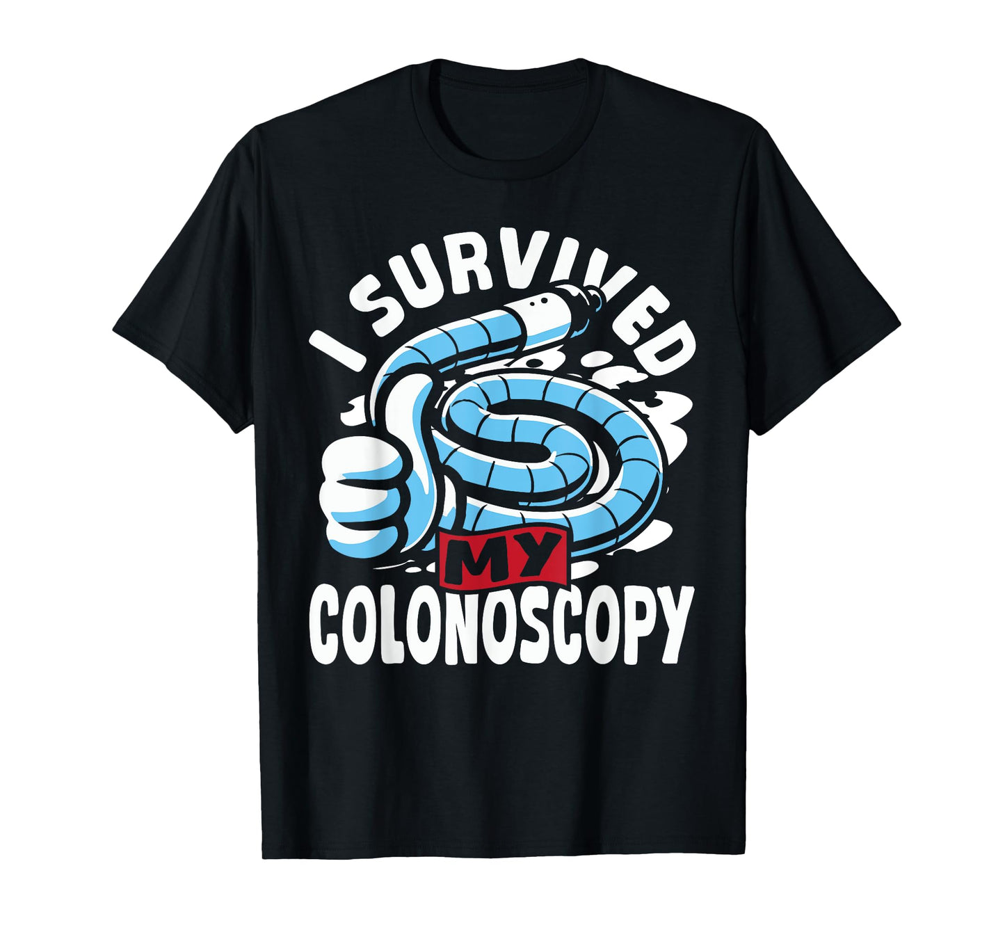 Endoscopy Diagnostic I Survived My Colonoscopy T-Shirt