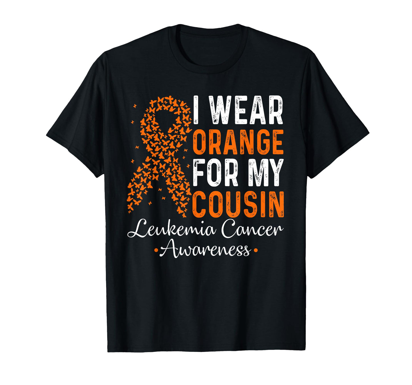 I Wear Orange For My Cousin - Leukemia Cancer Orange Ribbon T-Shirt