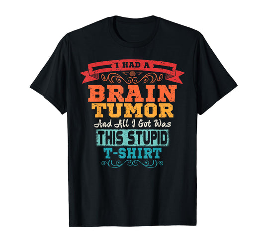Brain Tumor Shirt Survivor Post Cancer Surgery Recovery Gift T-Shirt