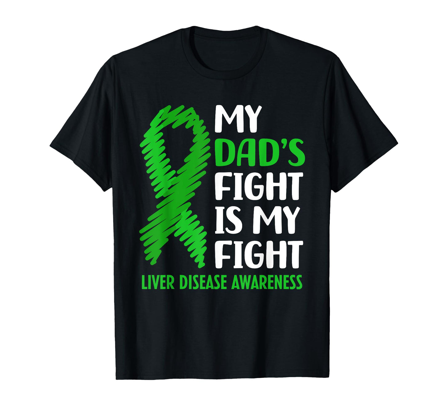 My Dad's Fight Liver Disease Awareness T-Shirt