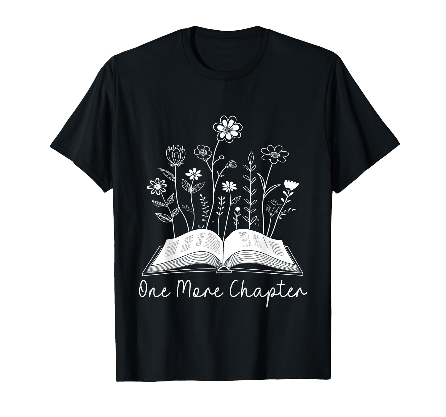 One-More Chapter Wildflower Reading Teacher Library Bookish T-Shirt