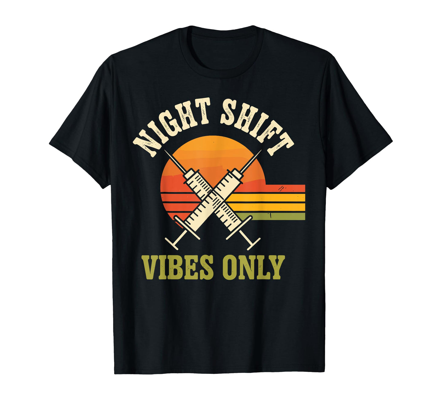 Night Shift Vibes Only Night Shift Nurse Funny T-Shirt