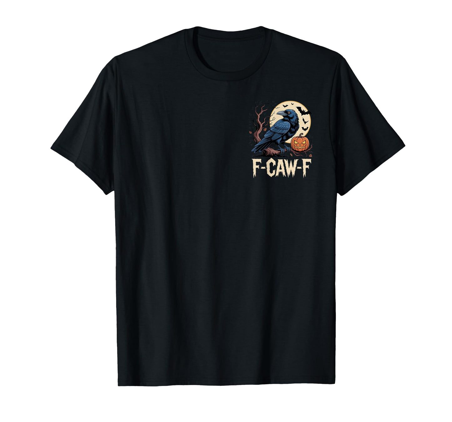 F-CAW-F Funny Raven Halloween Outfit Spooky Crow Pumpkin T-Shirt