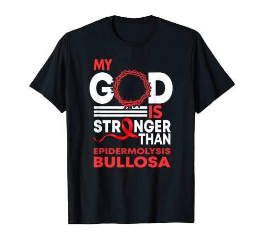 My God Stronger Than Epidermolysis Bullosa Awareness Ribbon T-Shirt
