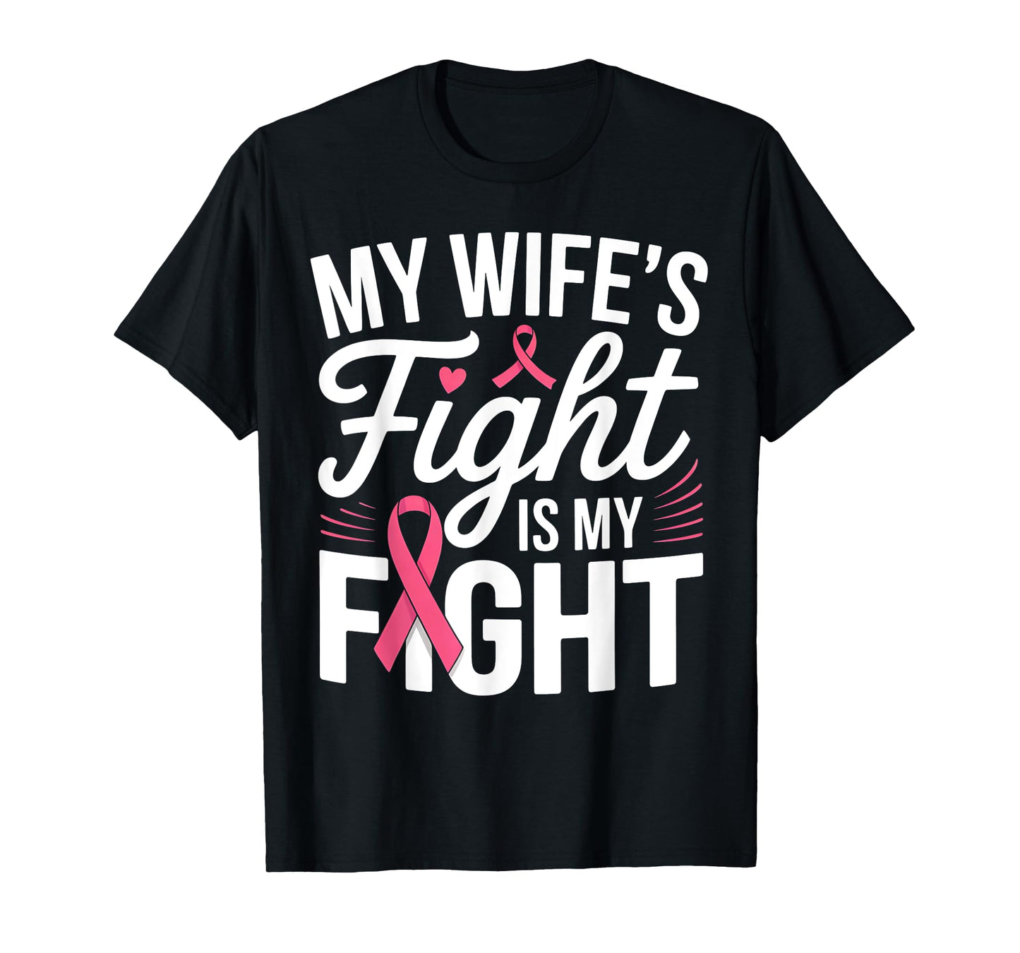 My Wife's Fight is My Fight Breast Cancer Awareness Husband T-Shirt