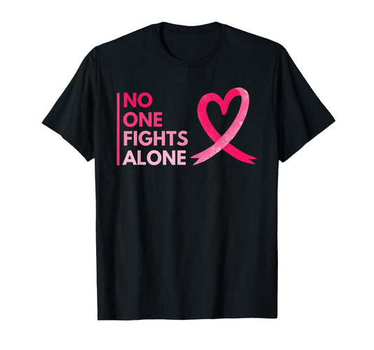 No One Fights Breast Cancer Alone Breast Cancer Awareness T-Shirt
