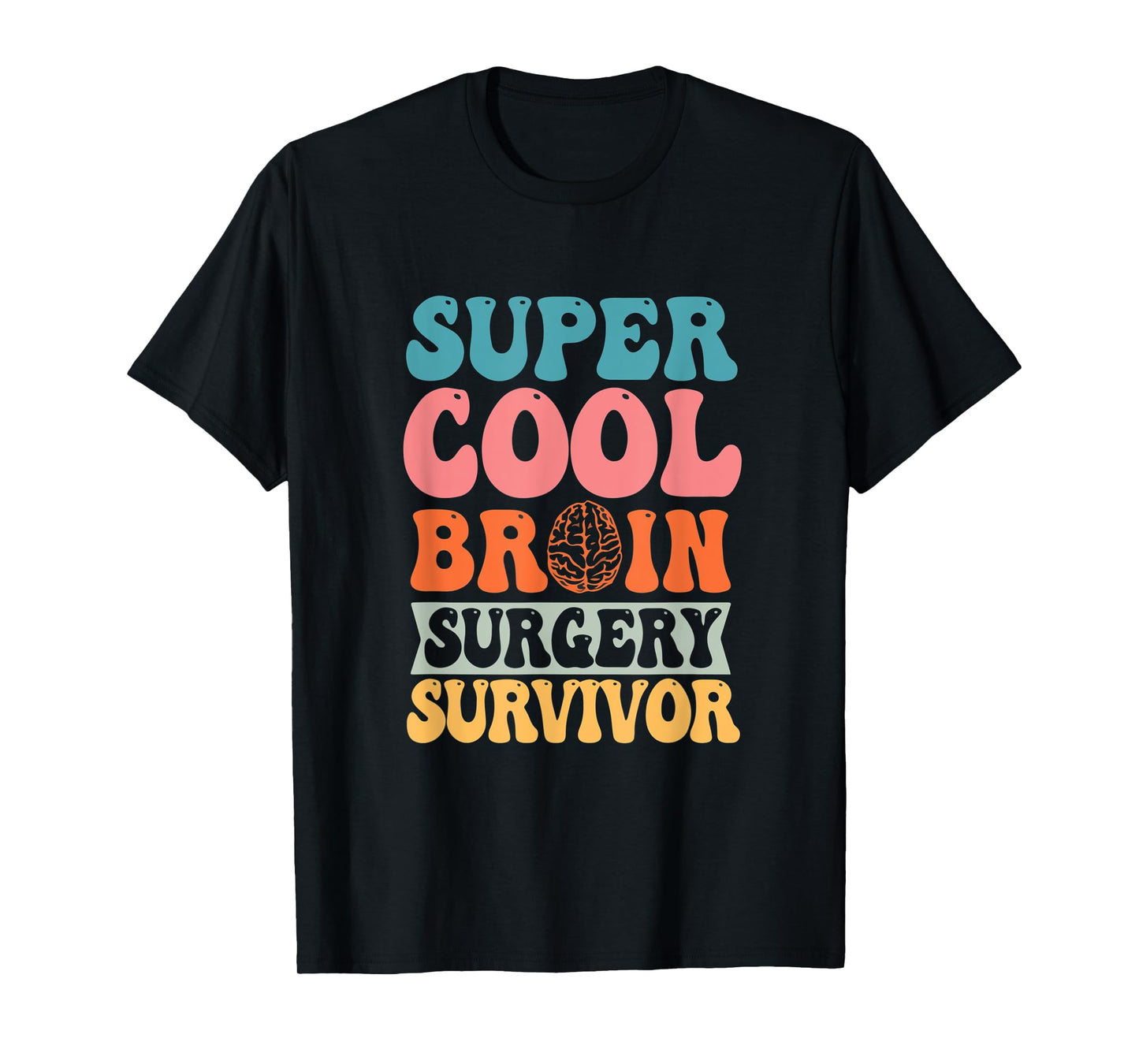 Super A Cool Brain Surgery Survivor Brain Cancer Tumor T-Shirt