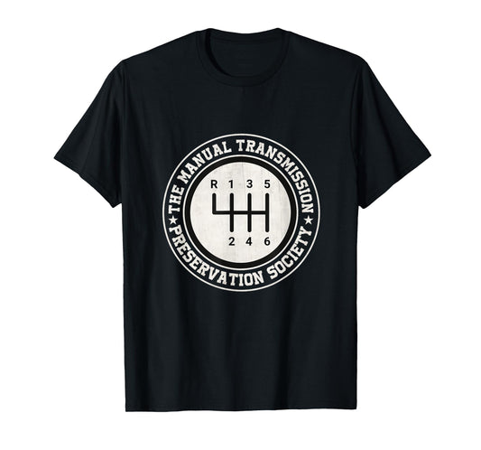 Manual Transmission Preservation Society 3 Pedals 6 Speed T-Shirt